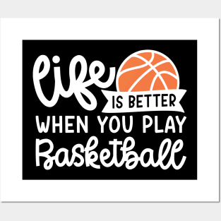 Life Is Better When You Play Basketball Boys Girls Cute Funny Posters and Art